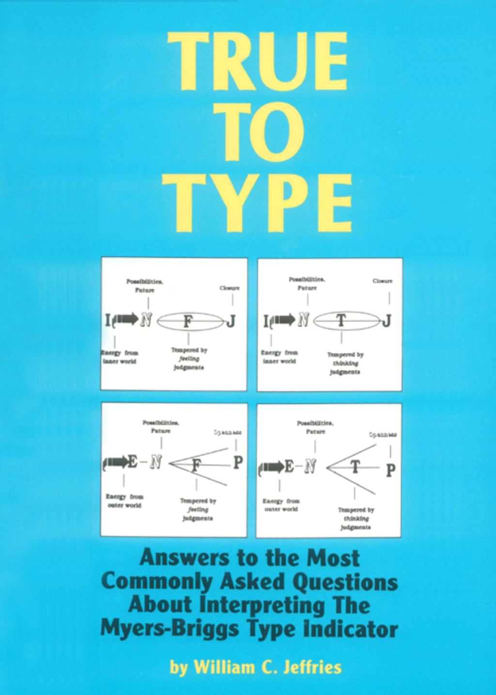 True to Type Answers to the Most Commonly Asked Questions About Interpreting the MyersBriggs Type Indicator - (PDF/EPUB Version)