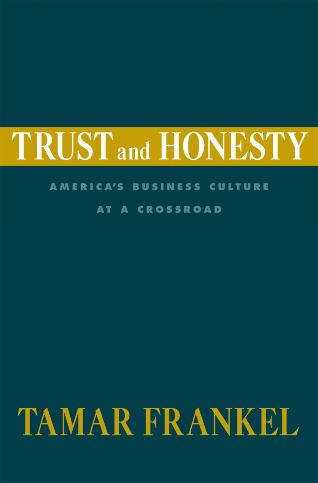 Trust and Honesty America's Business Culture at a Crossroad - (PDF/EPUB Version)
