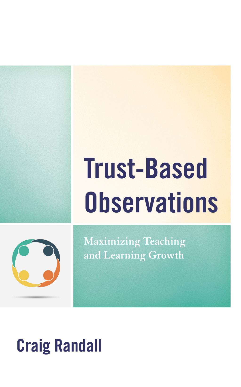 Trust-Based Observations Maximizing Teaching and Learning Growth - (PDF/EPUB Version)