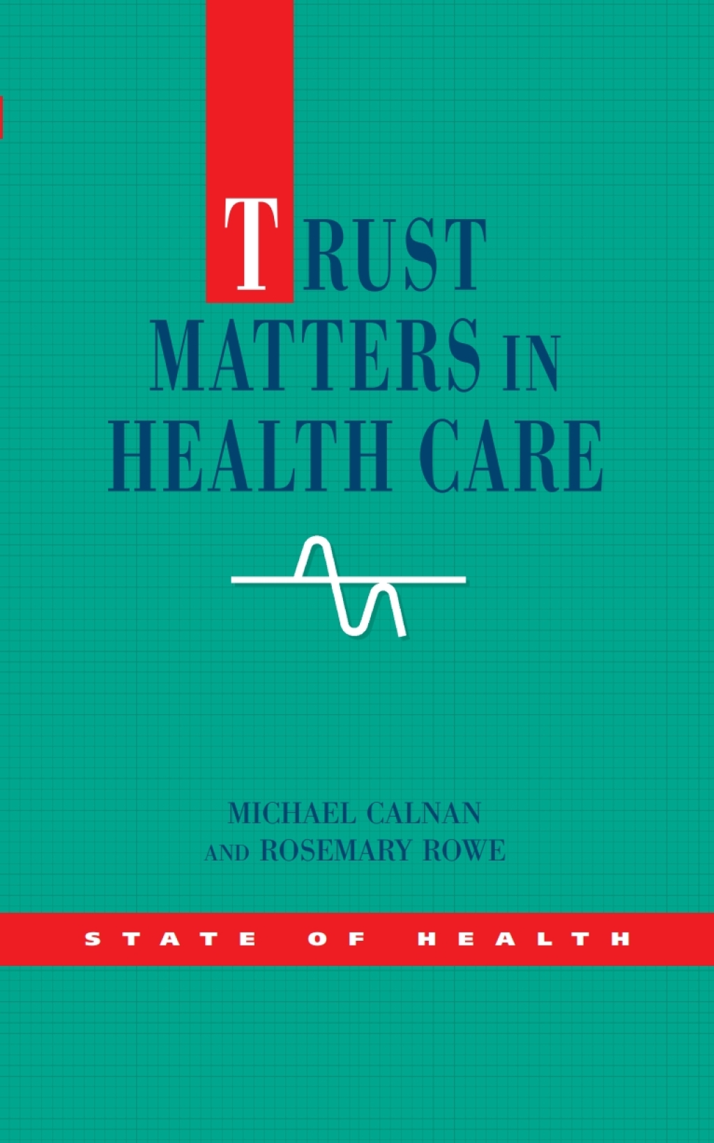 Trust Matters in Health Care 1st Edition - (PDF/EPUB Version)