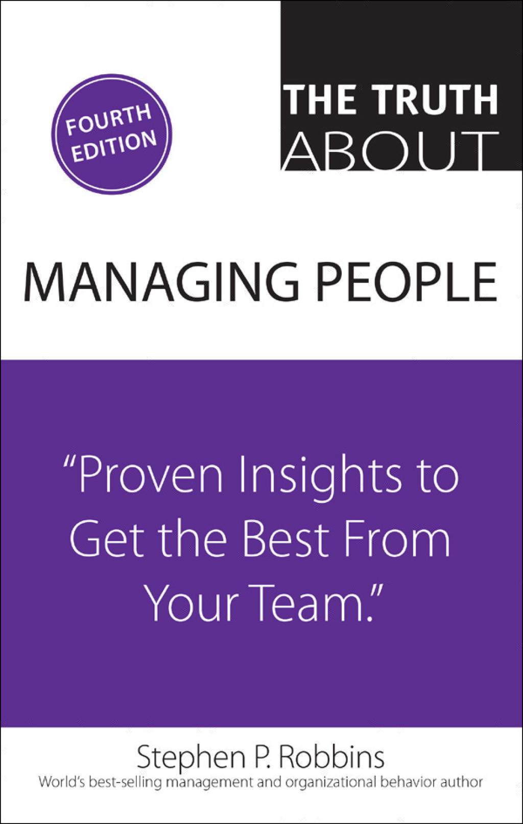 Truth About Managing People, The Proven Insights to Get the Best from Your Team 4th Edition - (PDF/EPUB Version)