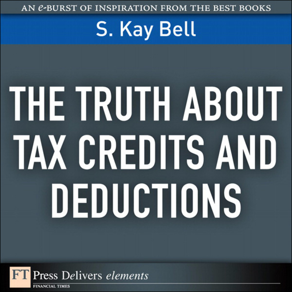 Truth About Tax Credits and Deductions, The 1st Edition - (PDF/EPUB Version)