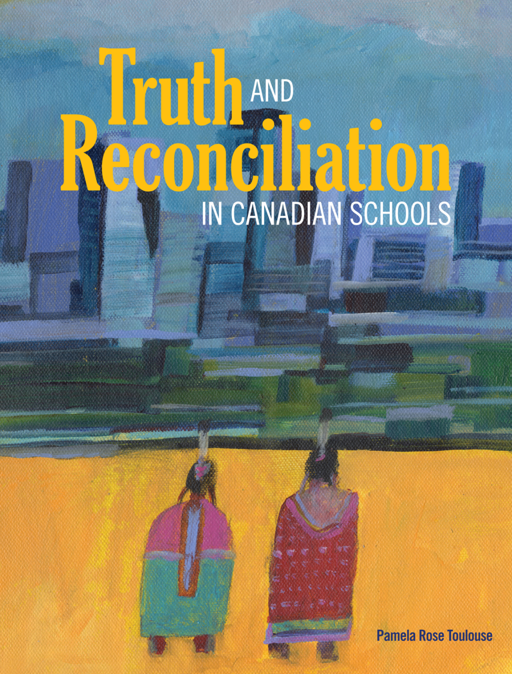 Truth and Reconciliation in Canadian Schools - (PDF/EPUB Version)