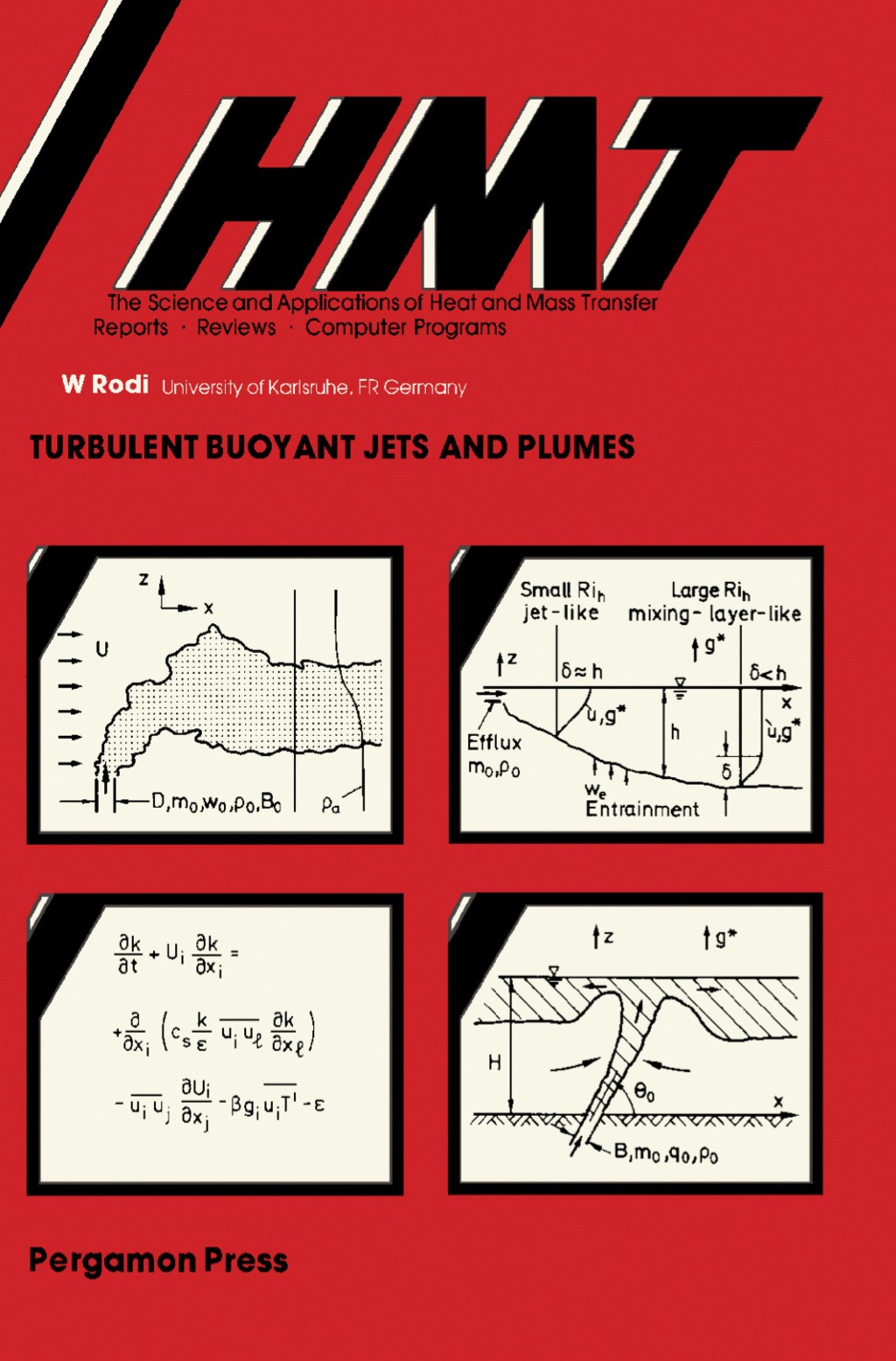 Turbulent Buoyant Jets and Plumes HMT: The Science & Applications of Heat and Mass Transfer. Reports, Reviews & Computer Programs - (PDF/EPUB Version)