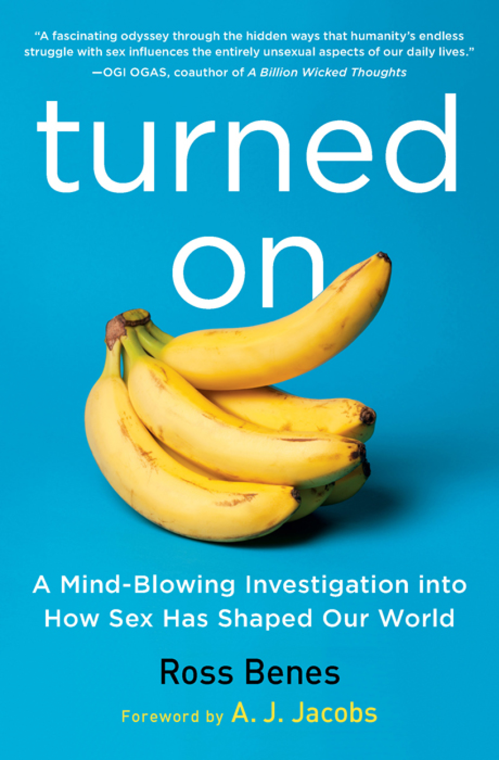 Turned On A Mind-Blowing Investigation into How Sex Has Shaped Our World - (PDF/EPUB Version)