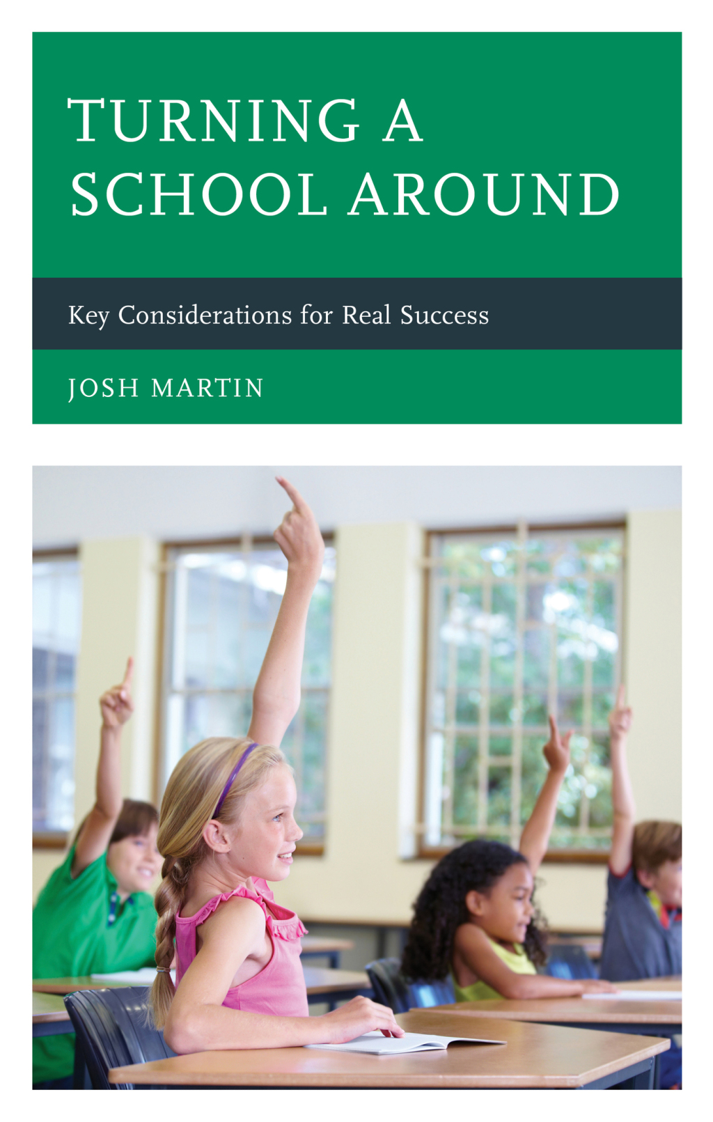 Turning a School Around Key Considerations for Real Success - (PDF/EPUB Version)
