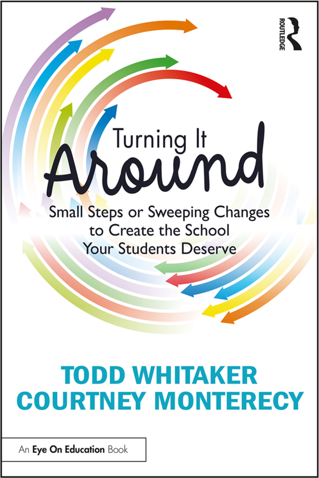 Turning It Around Small Steps or Sweeping Changes to Create the School Your Students Deserve 1st Edition - (PDF/EPUB Version)