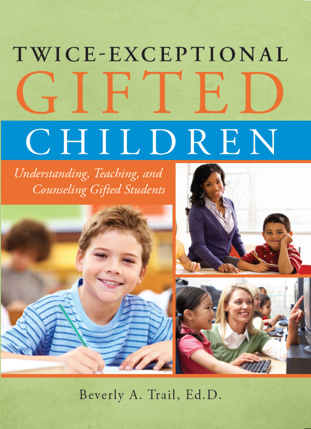 Twice-Exceptional Gifted Children Understanding, Teaching, and Counseling Gifted Students - (PDF/EPUB Version)