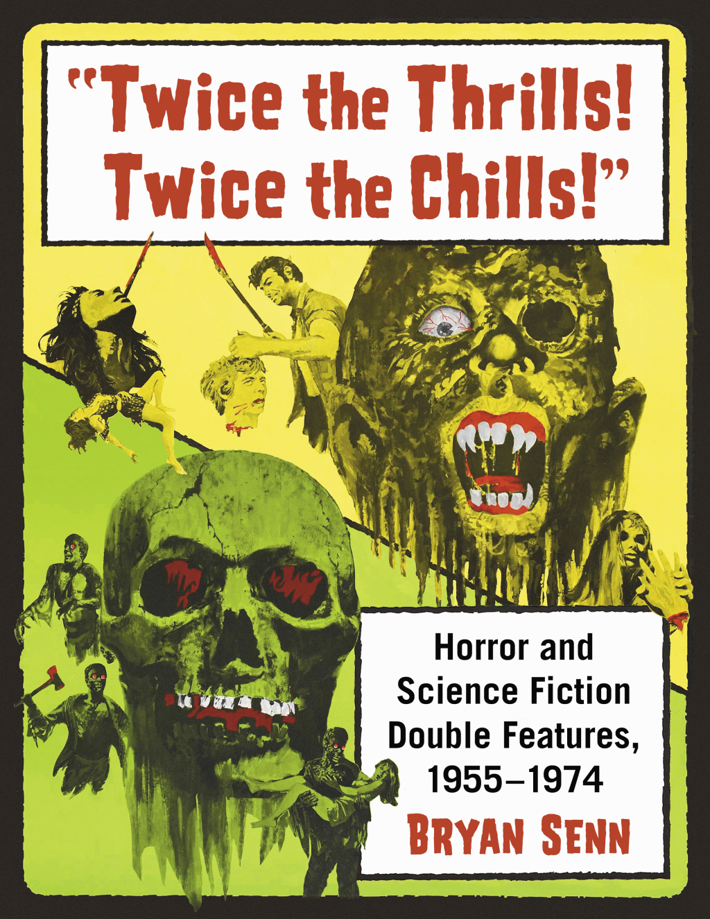 "Twice the Thrills! Twice the Chills!" Horror and Science Fiction Double Features, 1955-1974  â€“ PDF/EPUB Version Downloadable