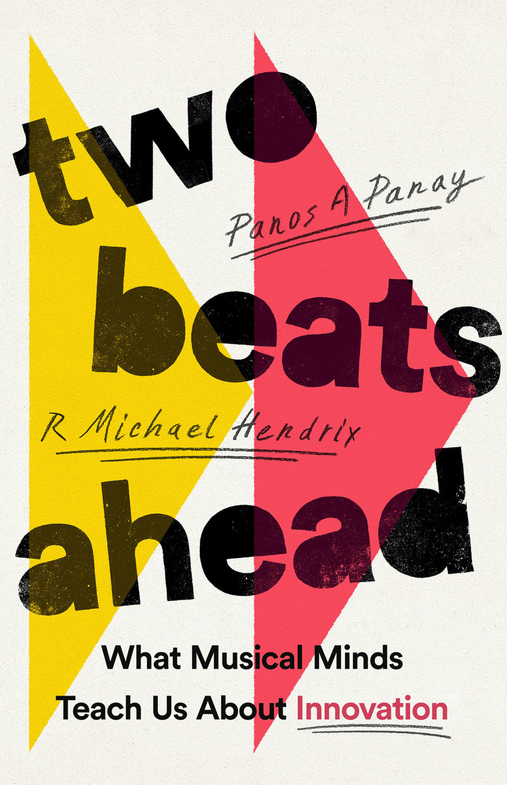Two Beats Ahead What Musical Minds Teach Us About Innovation - (PDF/EPUB Version)