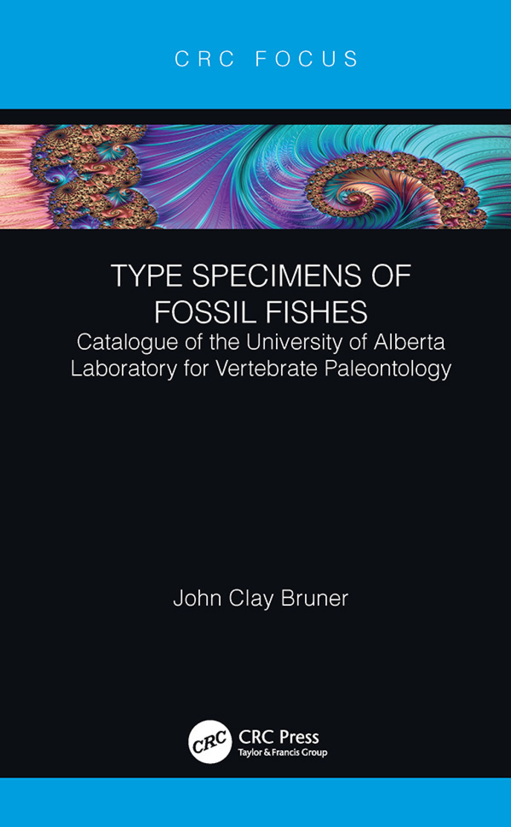 Type Specimens of Fossil Fishes Catalogue of the University of Alberta Laboratory for Vertebrate Paleontology 1st Edition - (PDF/EPUB Version)