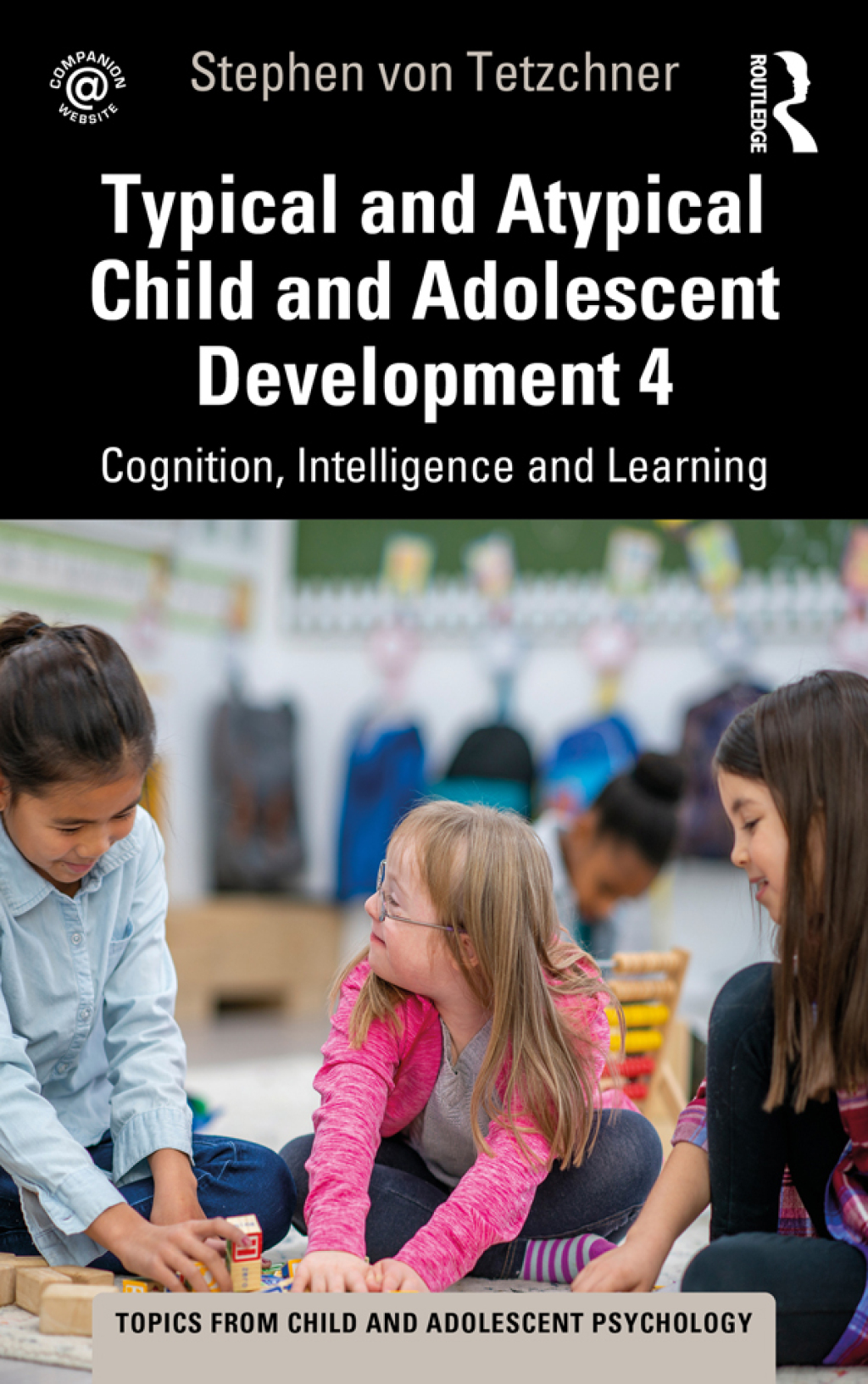 Typical and Atypical Child Development 4 Cognition, Intelligence and Learning 1st Edition - (PDF/EPUB Version)