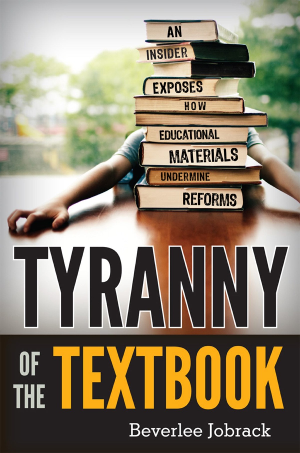 Tyranny of the Textbook An Insider Exposes How Educational Materials Undermine Reforms - (PDF/EPUB Version)