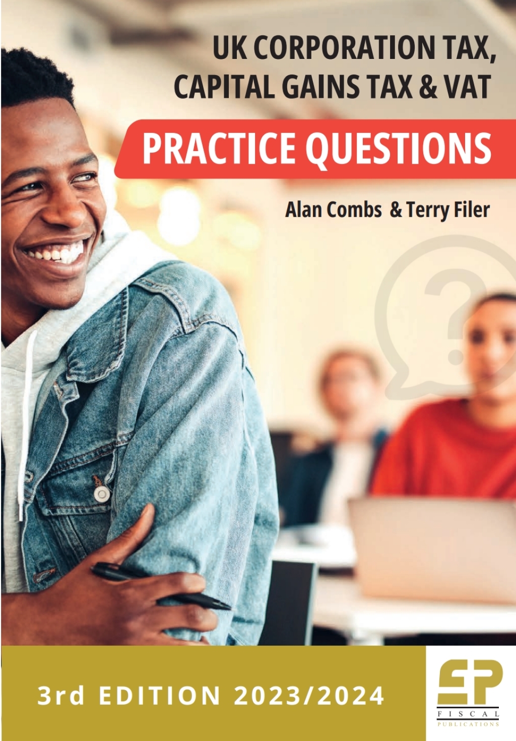 UK CorporationTax, Capital Gains Tax and VAT Practice Questions 3rd edition (2023/24) 3rd Edition - (PDF/EPUB Version)
