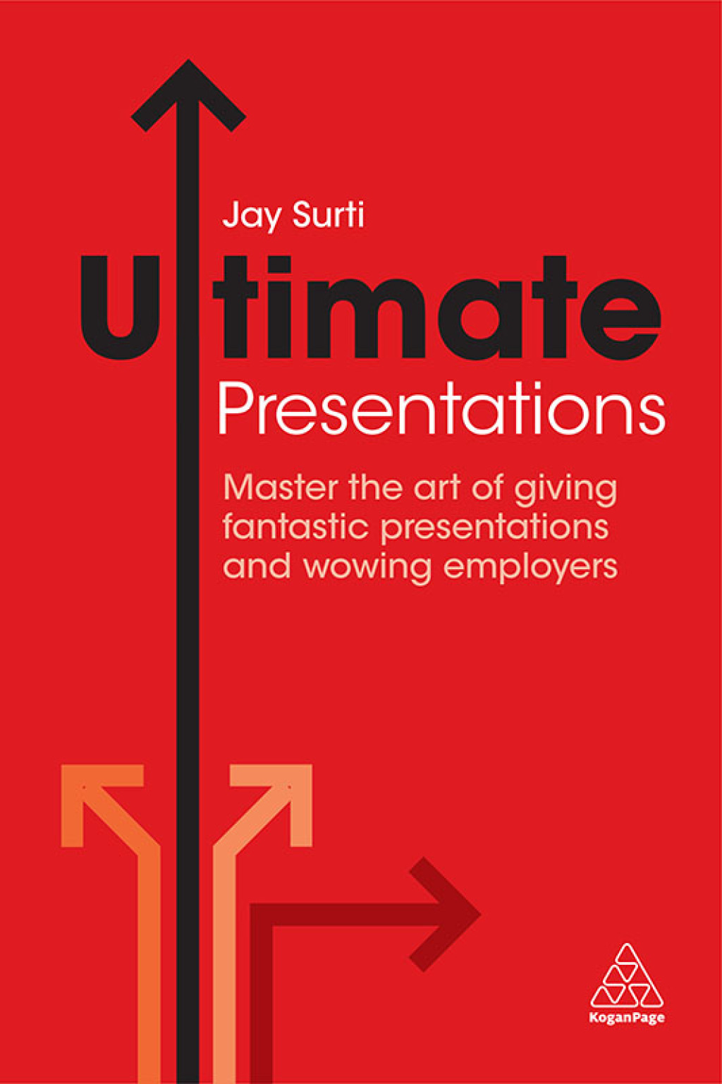 Ultimate Presentations Master the Art of Giving Fantastic Presentations and Wowing Employers 1st Edition - (PDF/EPUB Version)