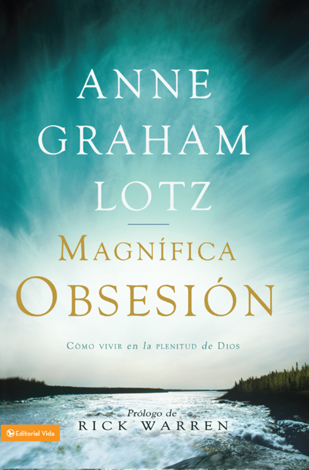 Una magnÃ­fica obsesiÃ³n Como vivir en la plenitud de Dios - (PDF/EPUB Version)