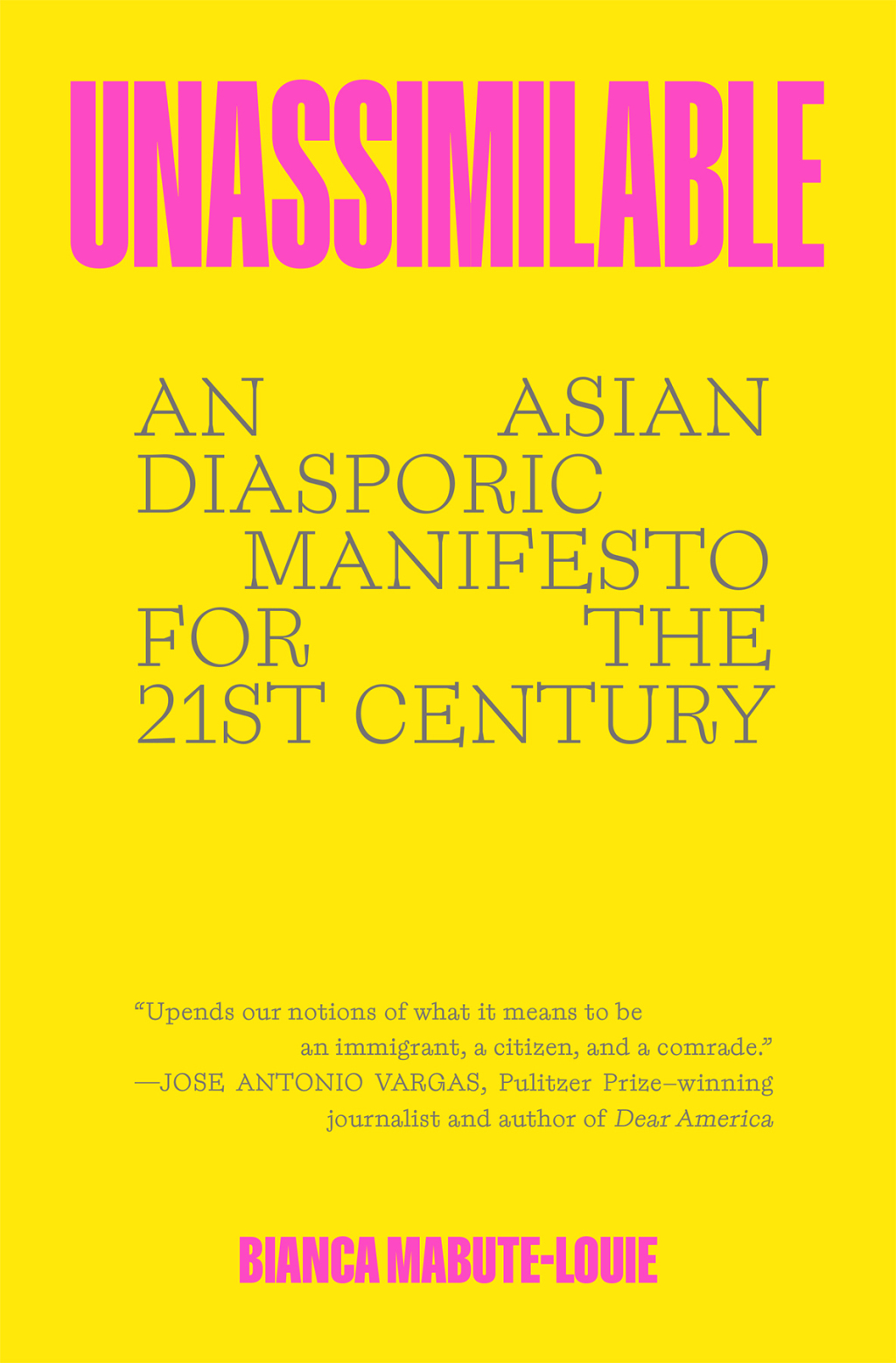 Unassimilable An Asian Diasporic Manifesto for the Twenty-First Century - (PDF/EPUB Version)