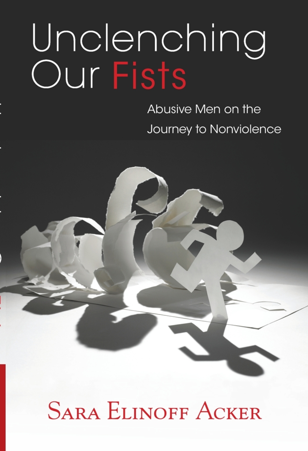 Unclenching Our Fists Abusive Men on the Journey to Nonviolence - (PDF/EPUB Version)