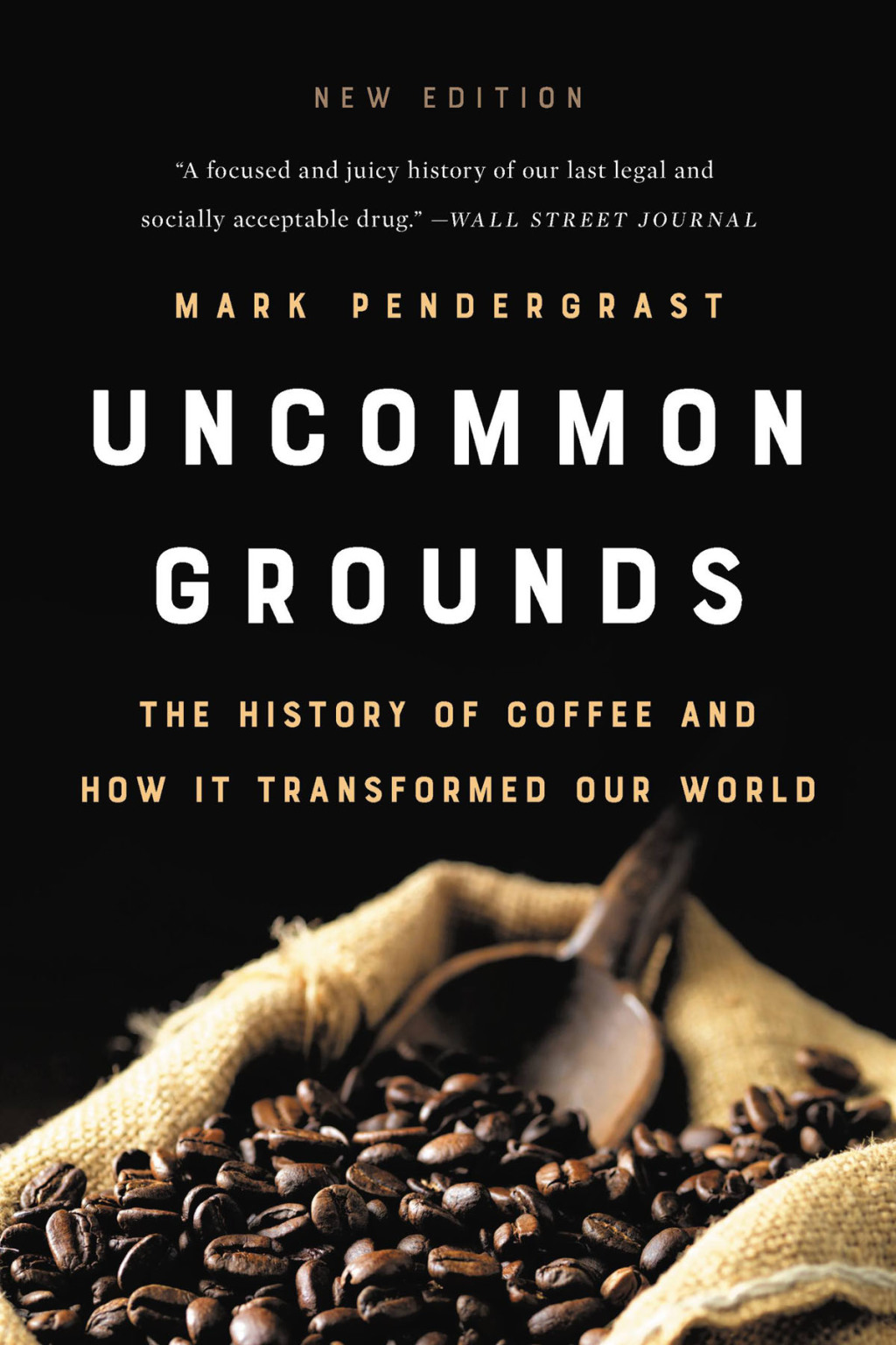 Uncommon Grounds The History of Coffee and How It Transformed Our World - (PDF/EPUB Version)