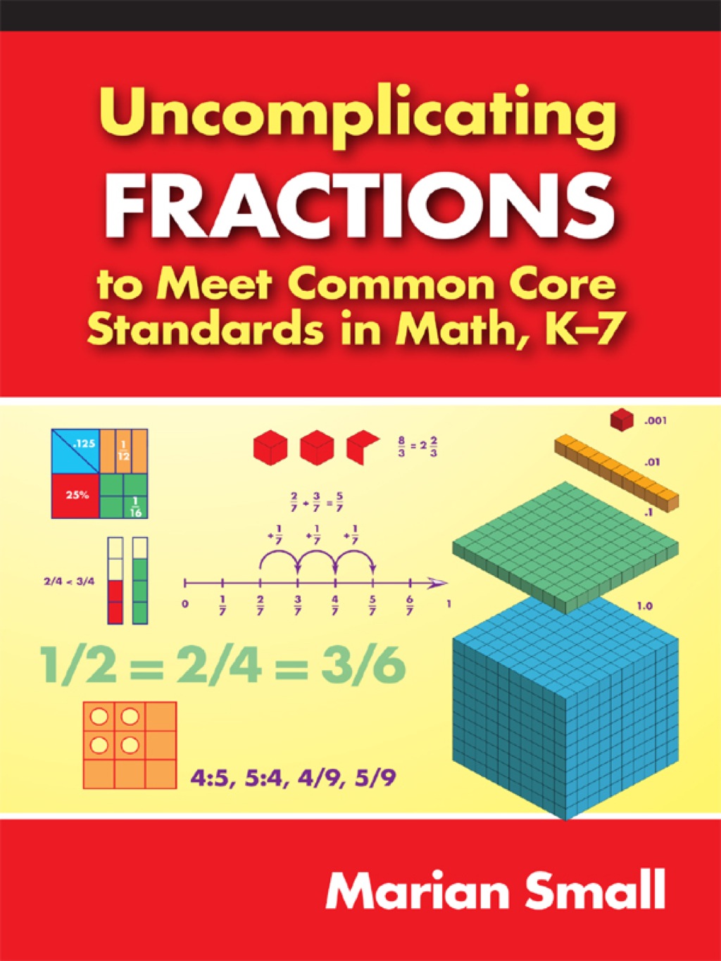 Uncomplicating Fractions to Meet Common Core Standards in Math, Kâ€“7 - (PDF/EPUB Version)