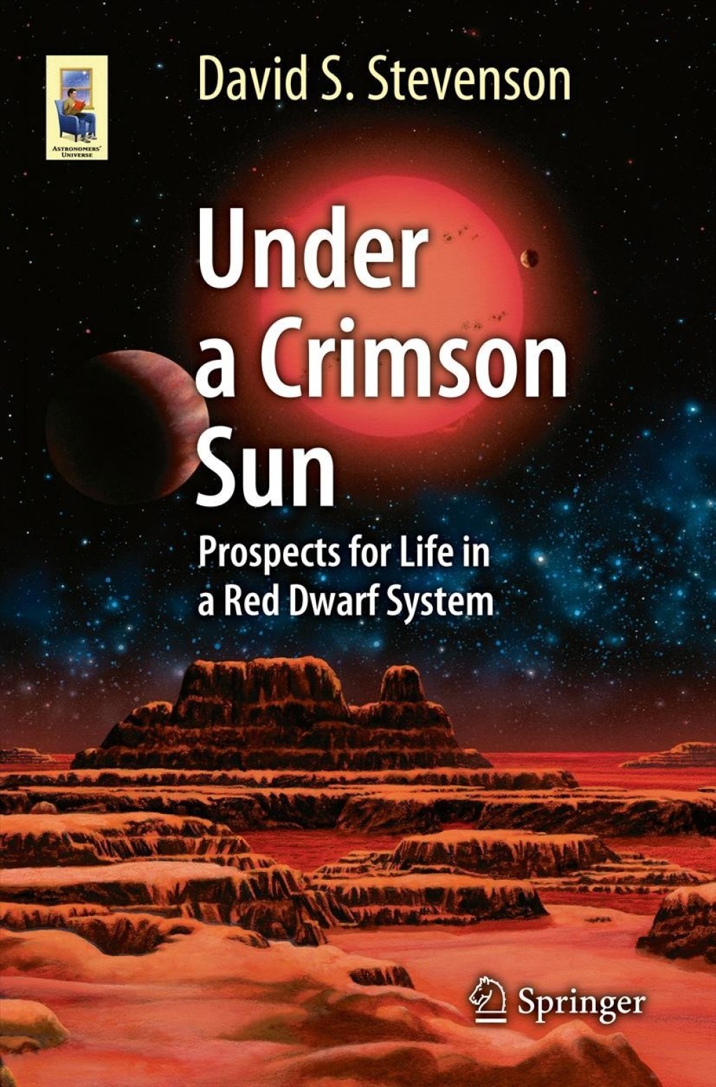 Under a Crimson Sun Prospects for Life in a Red Dwarf System - (PDF/EPUB Version)