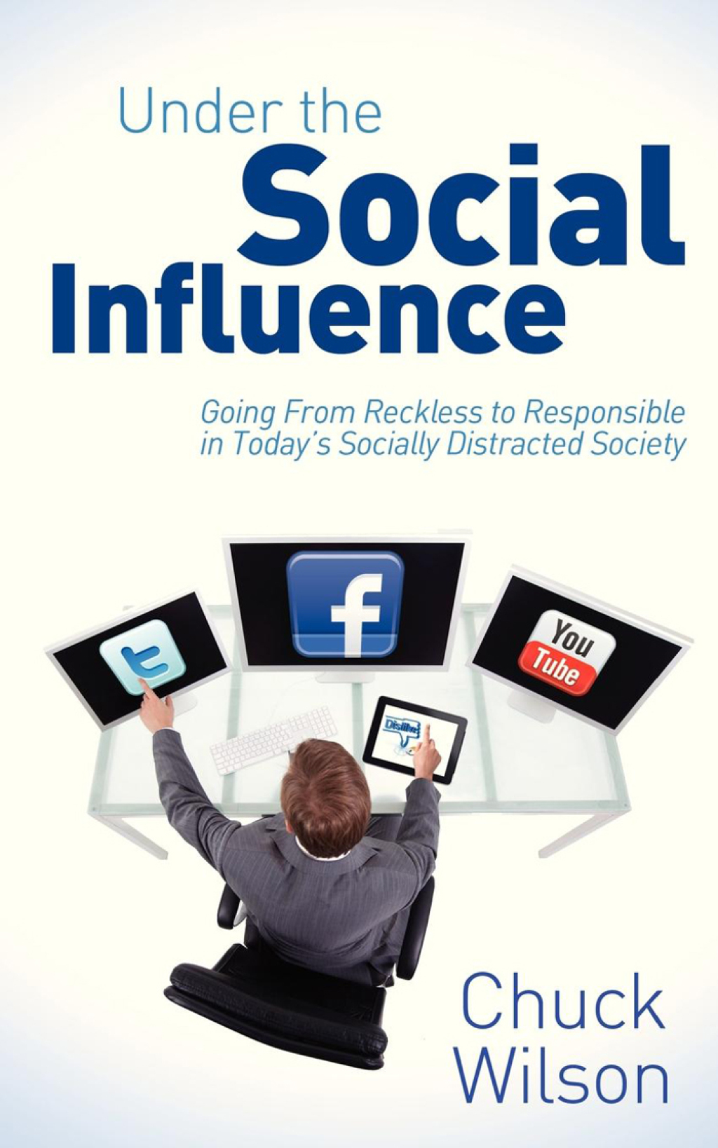 Under the Social Influence Going From Reckless to Responsible in Today's Socially Distracted Society - (PDF/EPUB Version)