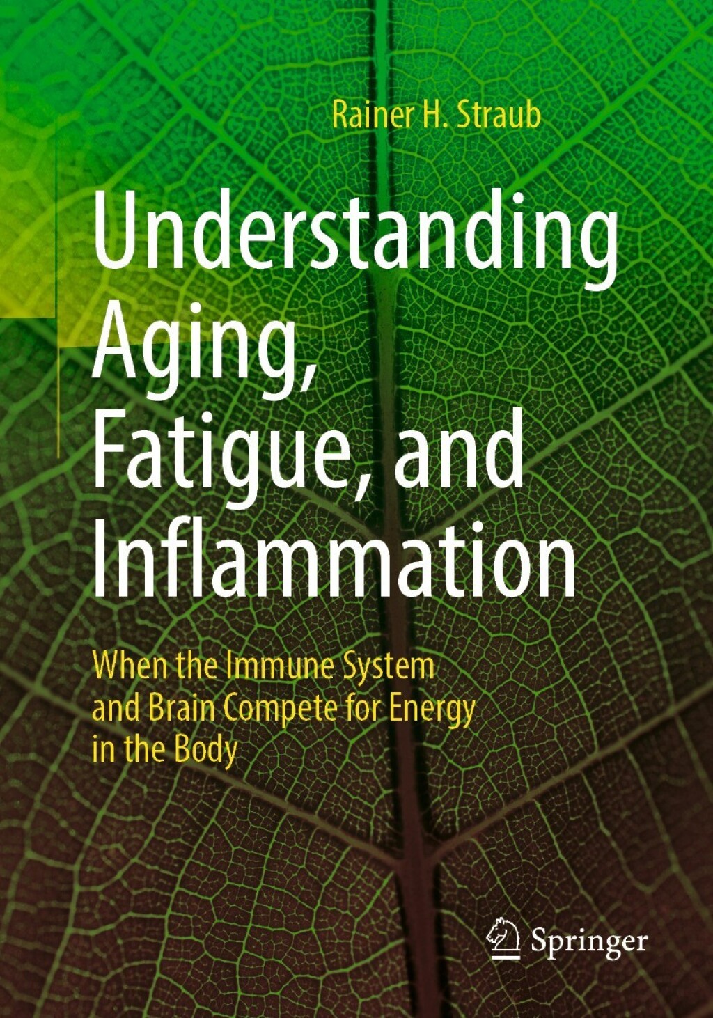 Understanding Aging, Fatigue, and Inflammation When the Immune System and Brain Compete for Energy in the Body - (PDF/EPUB Version)