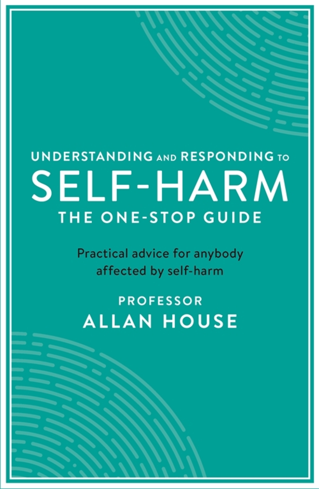 Understanding and Responding to Self-Harm - (PDF/EPUB Version)