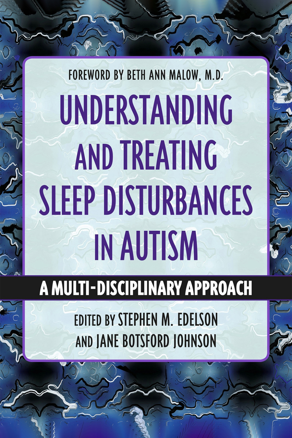 Understanding and Treating Sleep Disturbances in Autism A Multi-Disciplinary Approach - (PDF/EPUB Version)