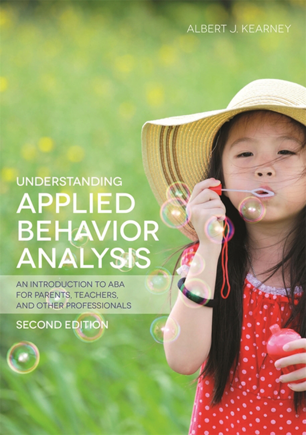 Understanding Applied Behavior Analysis An Introduction to ABA for Parents, Teachers, and other Professionals 2nd Edition - (PDF/EPUB Version)