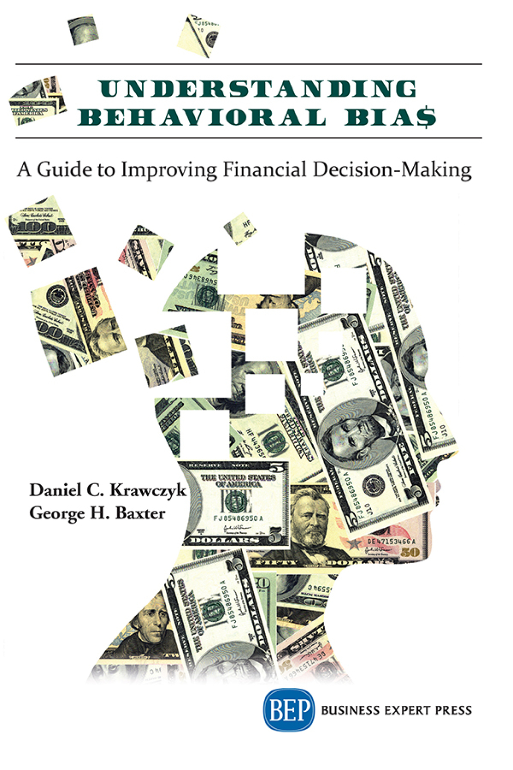 Understanding Behavioral BIA$ A Guide to Improving Financial Decision-Making - (PDF/EPUB Version)