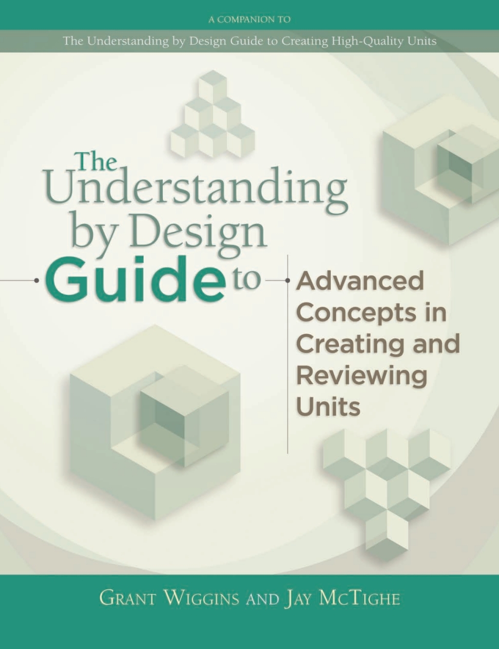 Understanding by Design Guide to Advanced Concepts in Creating and Reviewing Units - (PDF/EPUB Version)
