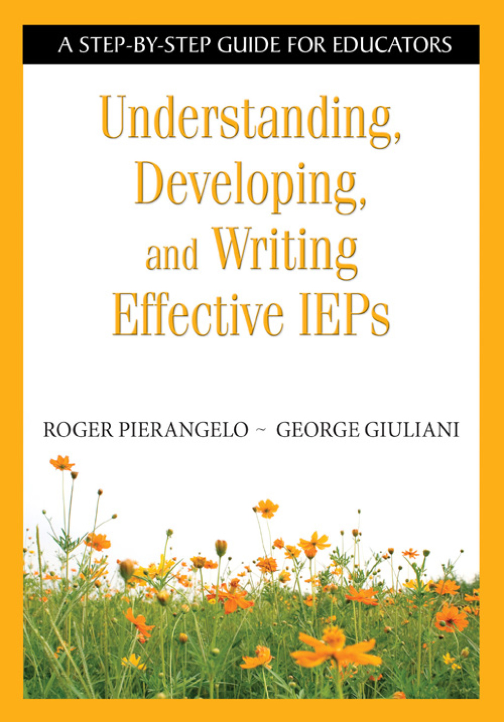 Understanding, Developing, and Writing Effective IEPs A Step-by-Step Guide for Educators 1st Edition - (PDF/EPUB Version)