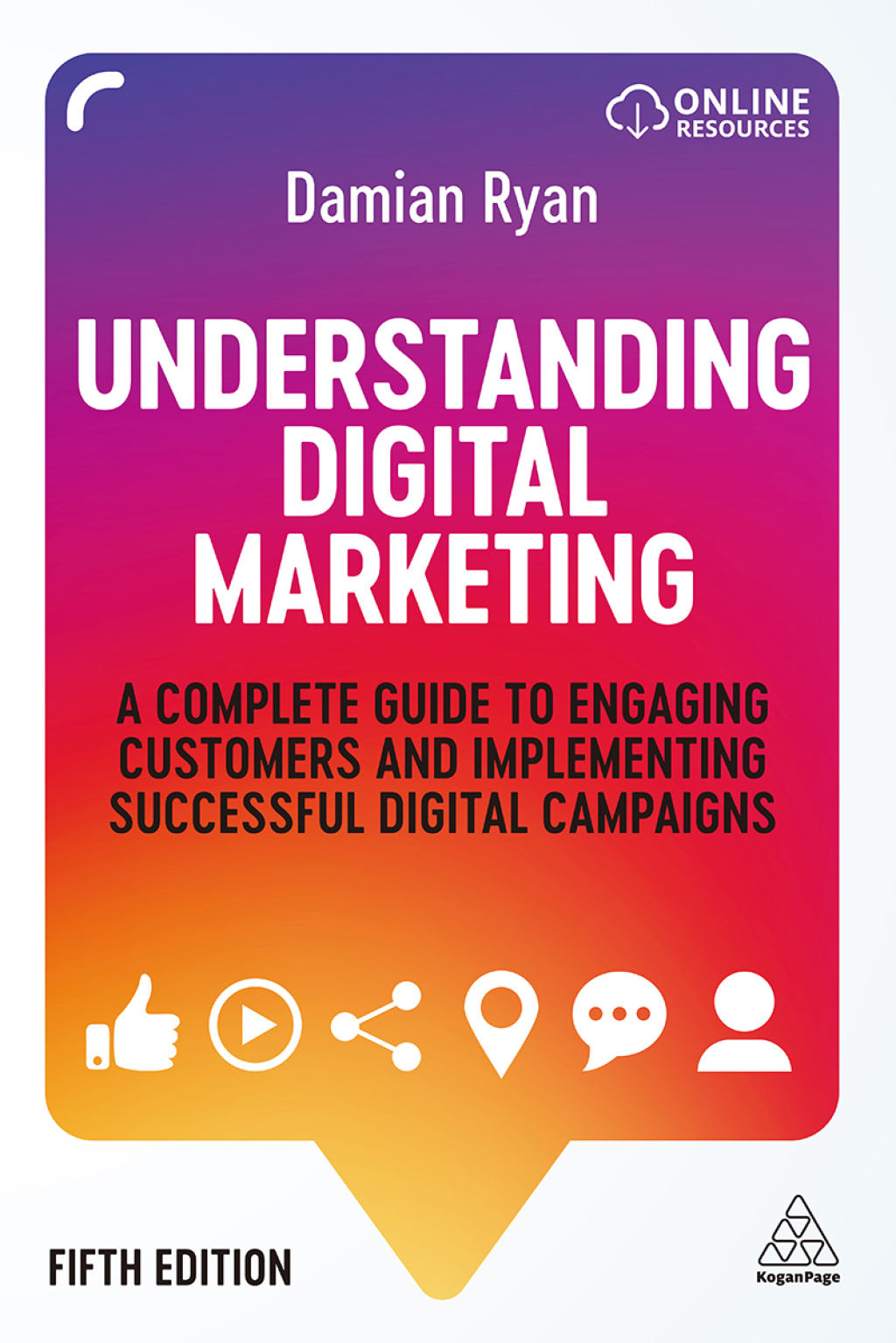 Understanding Digital Marketing A Complete Guide to Engaging Customers and Implementing Successful Digital Campaigns 5th Edition - (PDF/EPUB Version)
