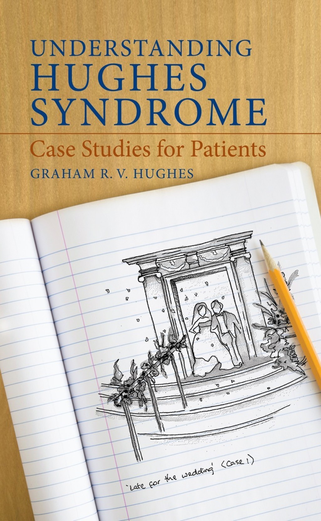 Understanding Hughes Syndrome Case Studies for Patients - (PDF/EPUB Version)