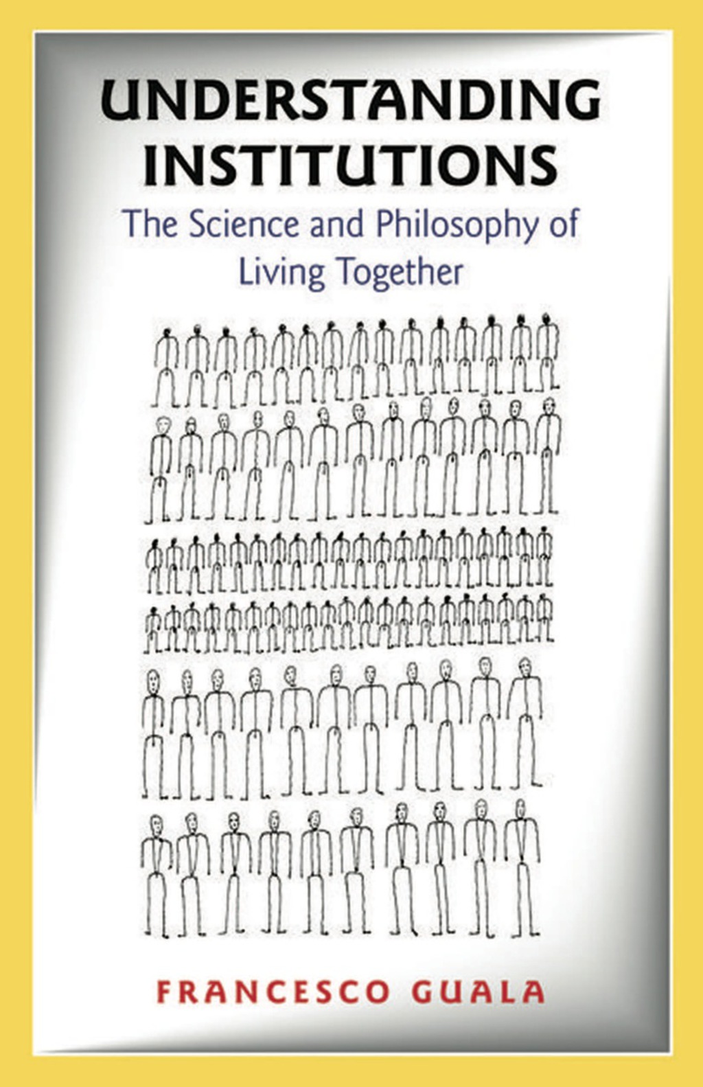 Understanding Institutions The Science and Philosophy of Living Together - (PDF/EPUB Version)