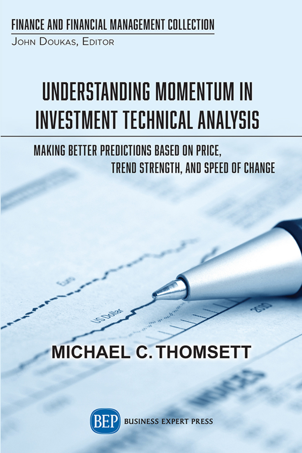 Understanding Momentum in Investment Technical Analysis Making Better Predictions Based on Price, Trend Strength, and Speed of Change - (PDF/EPUB Version)