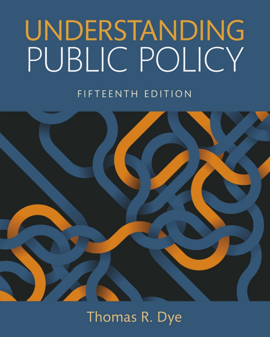 Understanding Public Policy (Pearson+) 15th Edition â€“ PDF/EPUB Version Downloadable