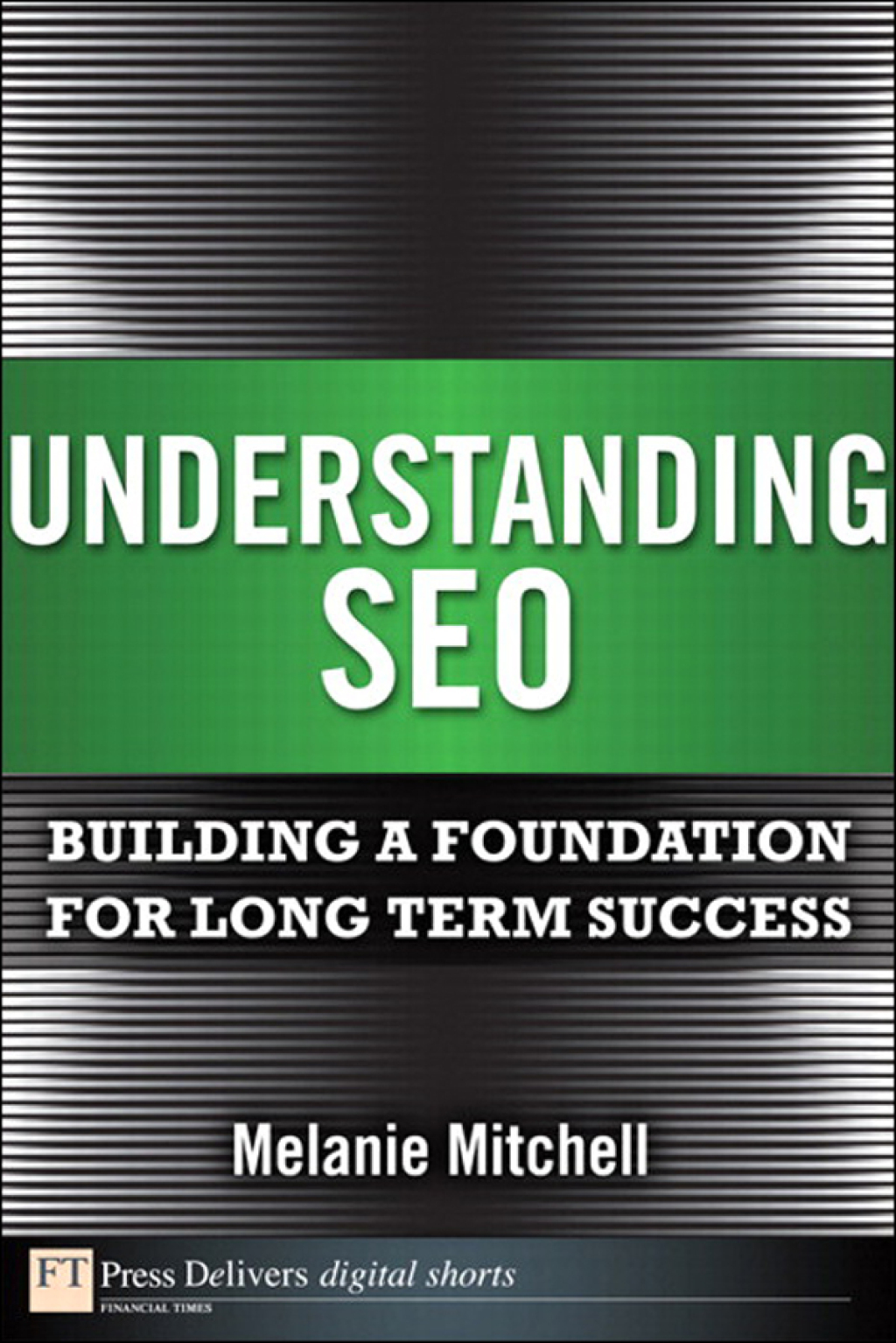 Understanding SEO Building a Foundation for Long Term Success 1st Edition - (PDF/EPUB Version)
