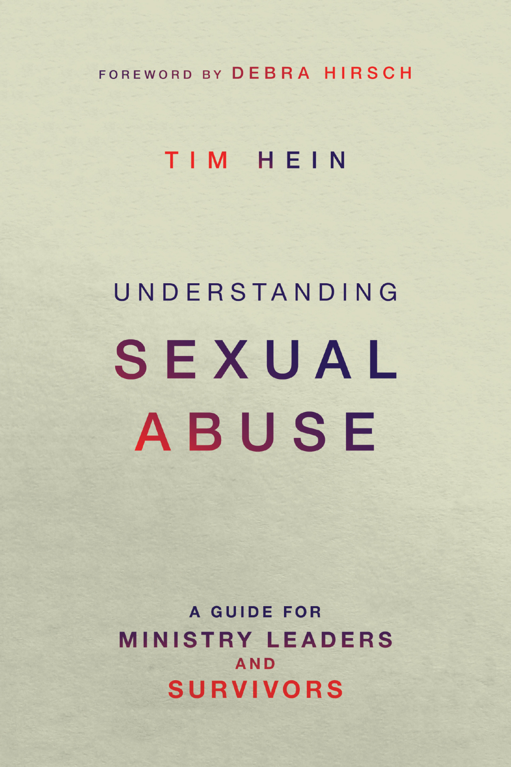 Understanding Sexual Abuse A Guide for Ministry Leaders and Survivors - (PDF/EPUB Version)
