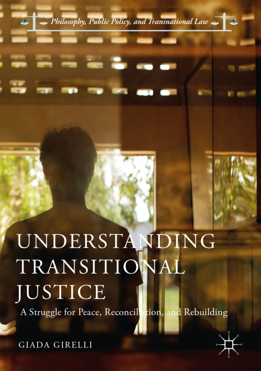 Understanding Transitional Justice A Struggle for Peace, Reconciliation ...