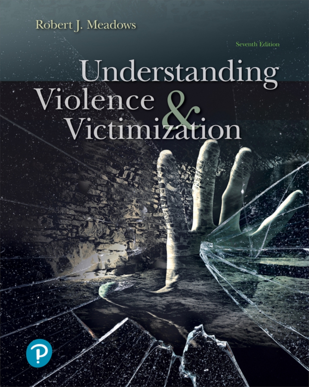 Understanding Violence and Victimization (Pearson+) 7th Edition â€“ PDF/EPUB Version Downloadable