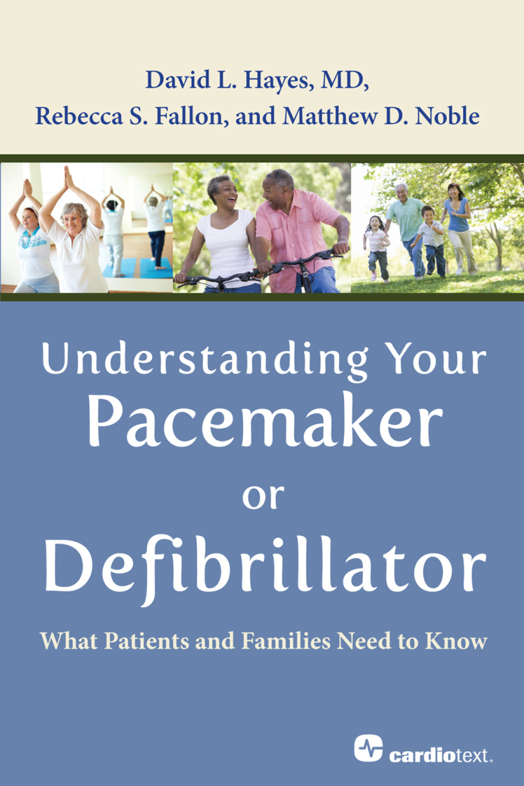 Understanding Your Pacemaker or Defibrillator : What Patients and Families Need to Know 1st Edition - (PDF/EPUB Version)