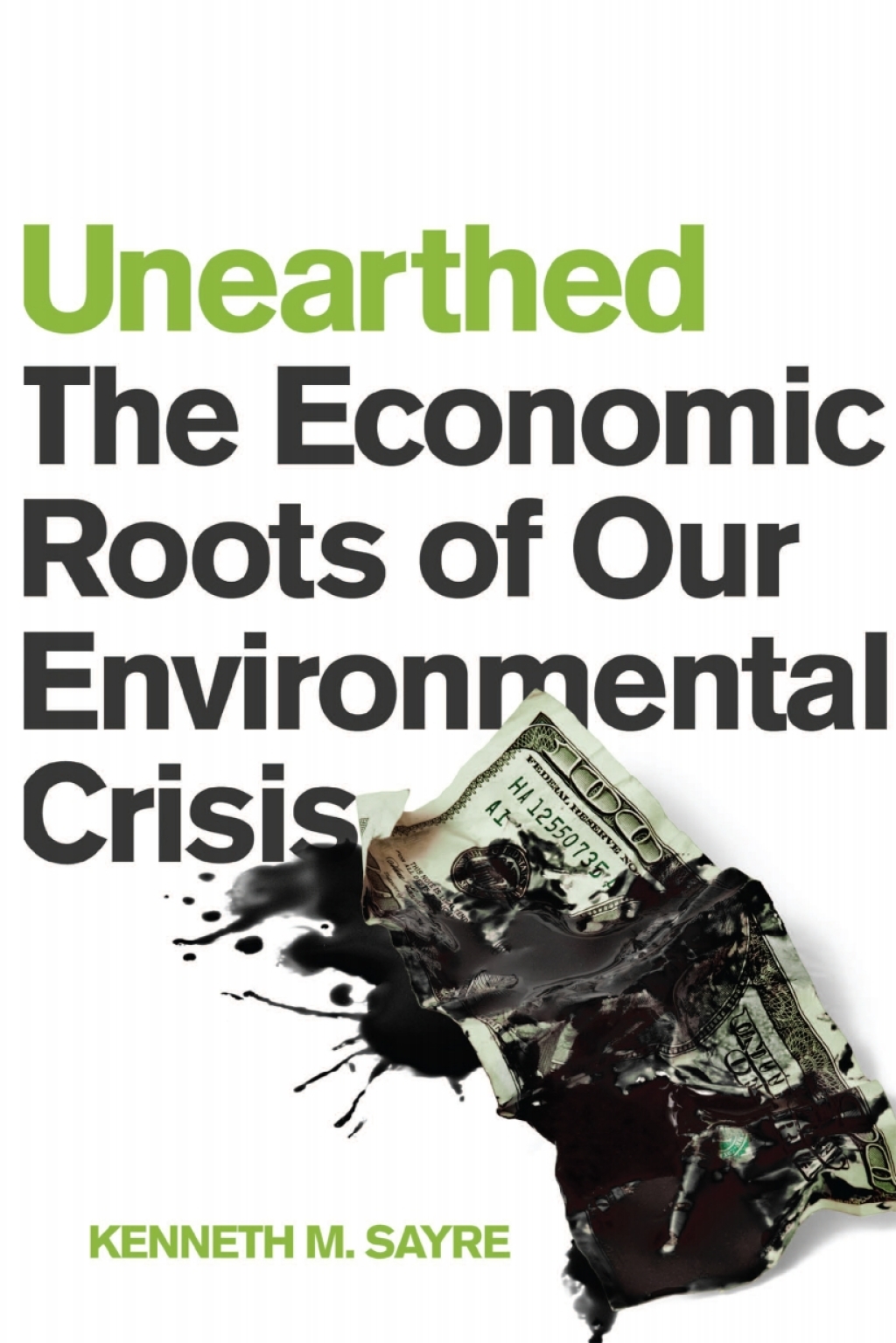 Unearthed The Economic Roots of Our Environmental Crisis - (PDF/EPUB Version)