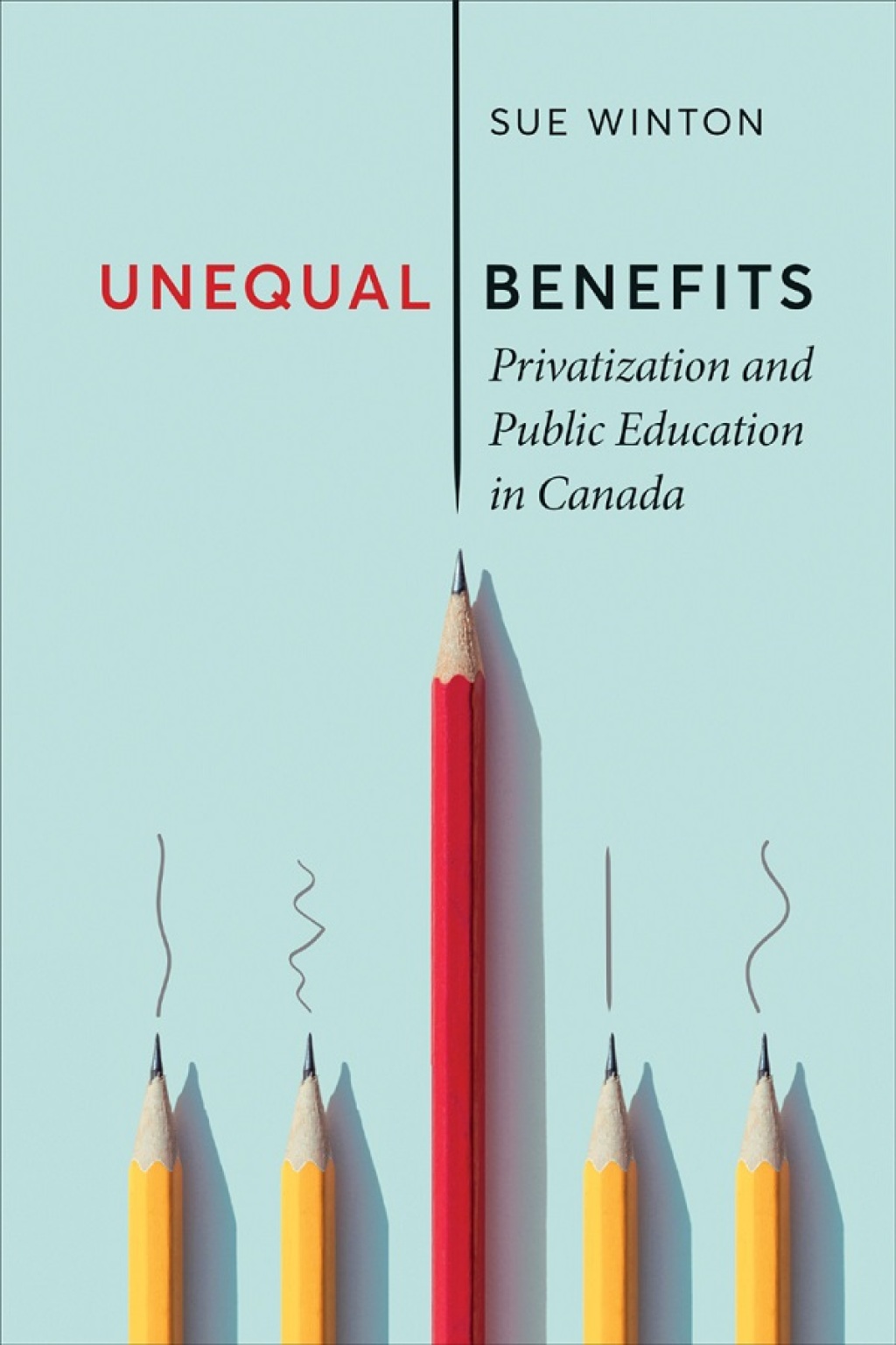 Unequal Benefits Privatization and Public Education in Canada 1st Edition - (PDF/EPUB Version)