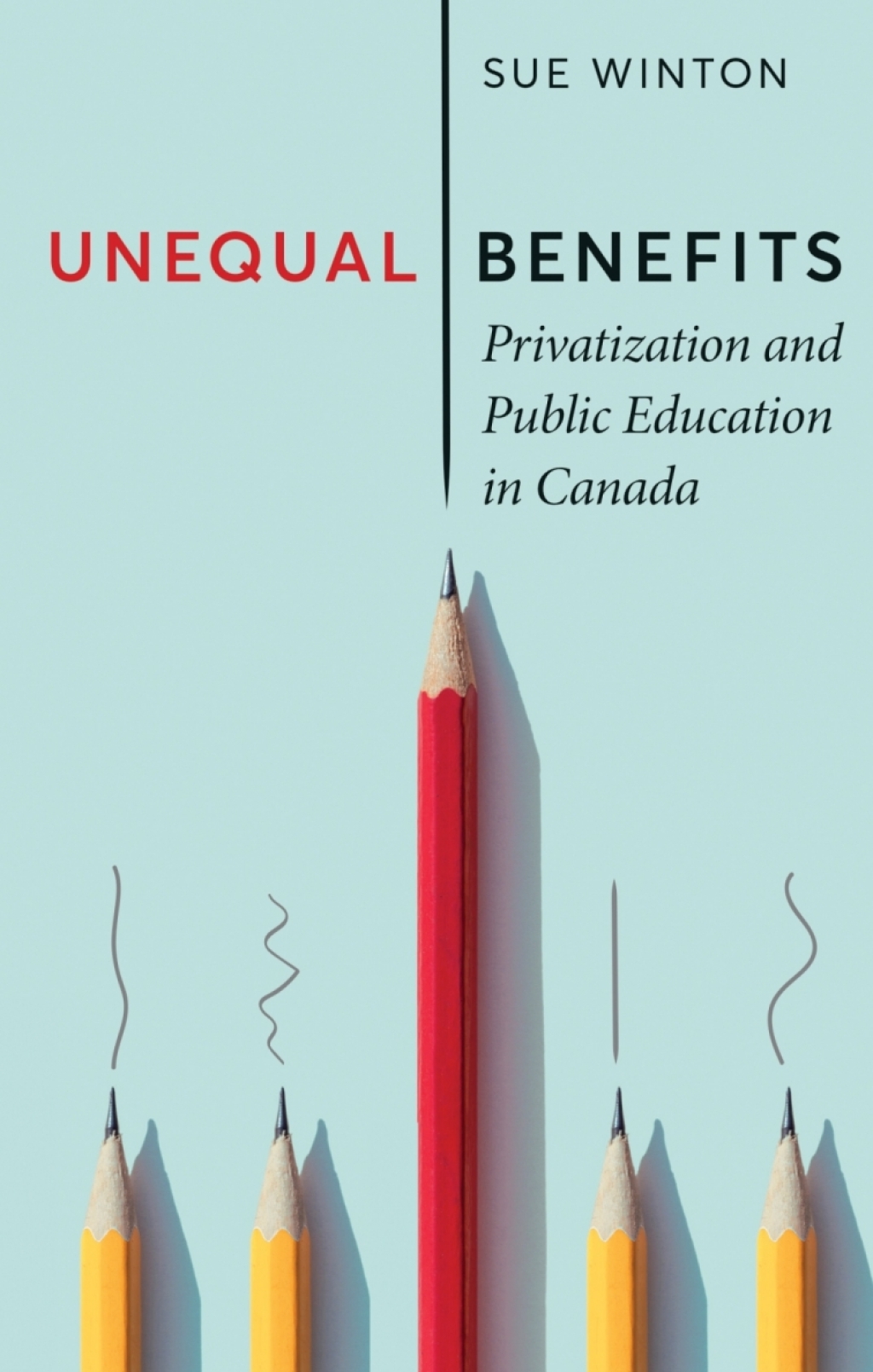 Unequal Benefits Privatization and Public Education in Canada 1st Edition - (PDF/EPUB Version)