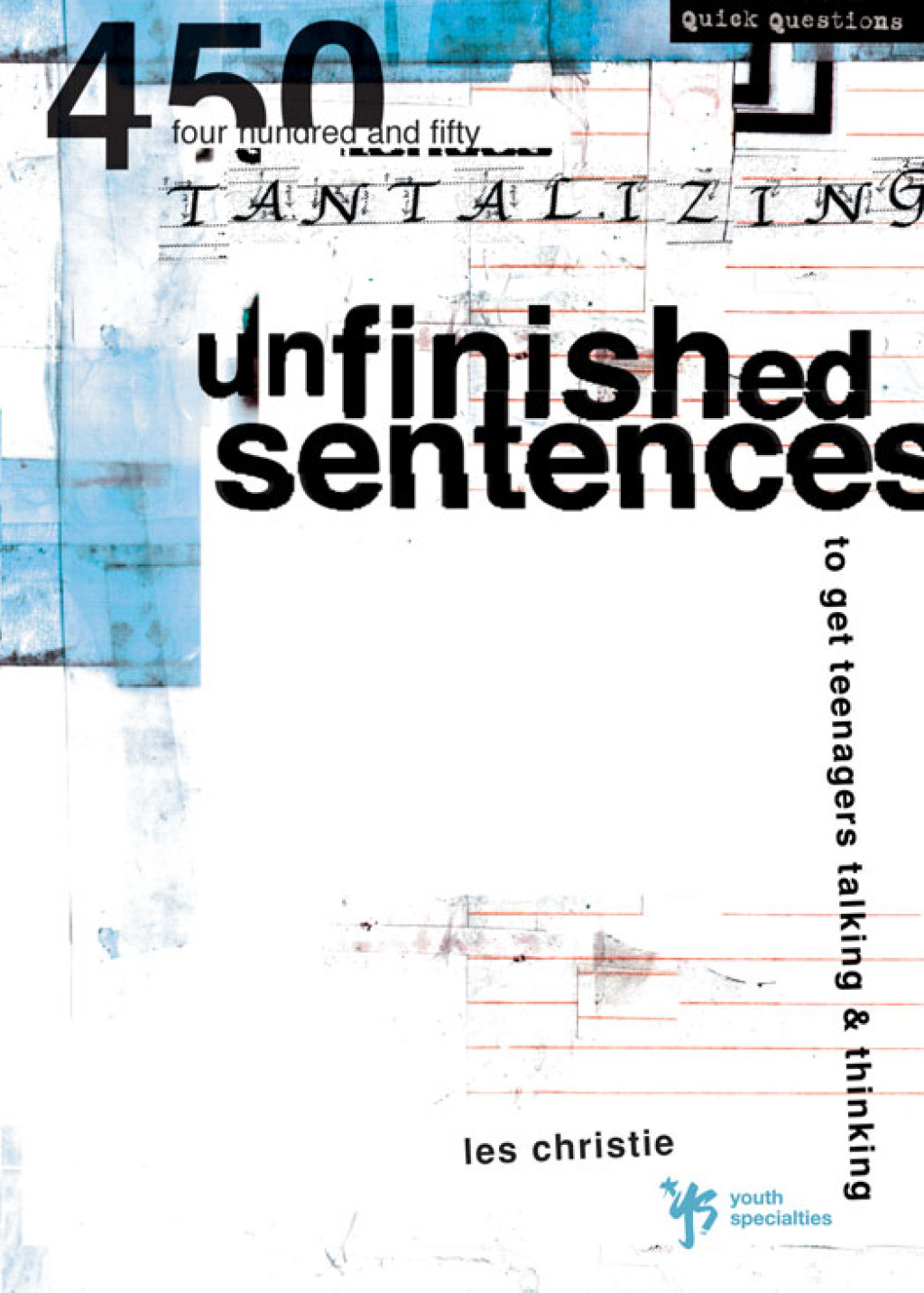 Unfinished Sentences 450 Tantalizing Unfinished Sentences to Get Teenagers Talking and Thinking - (PDF/EPUB Version)