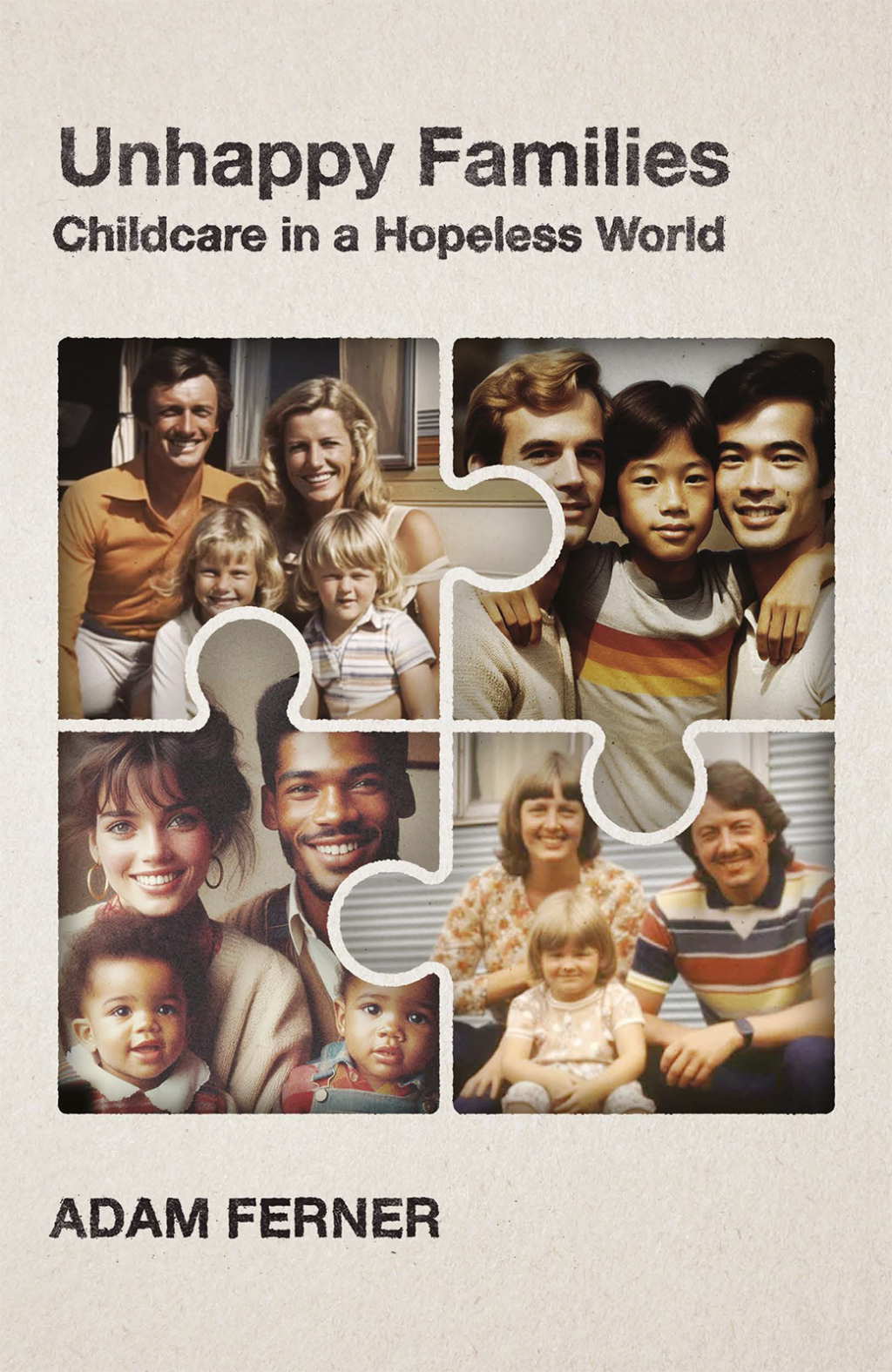 Unhappy Families Childcare in a Hopeless World - (PDF/EPUB Version)