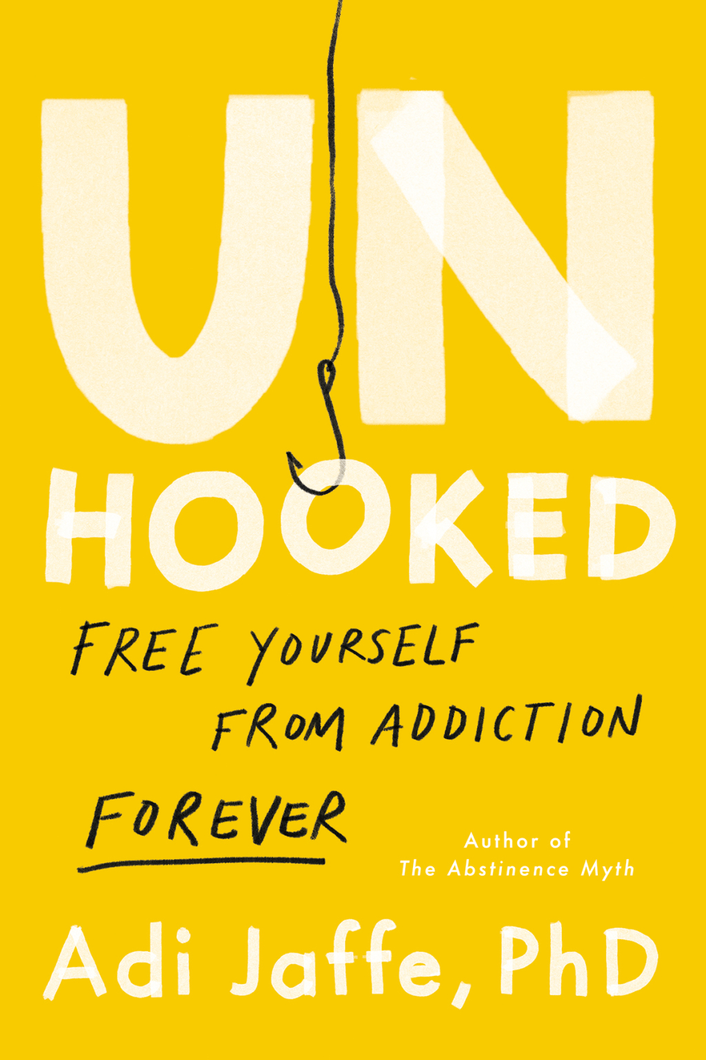 Unhooked Free Yourself from Addiction Forever - (PDF/EPUB Version)