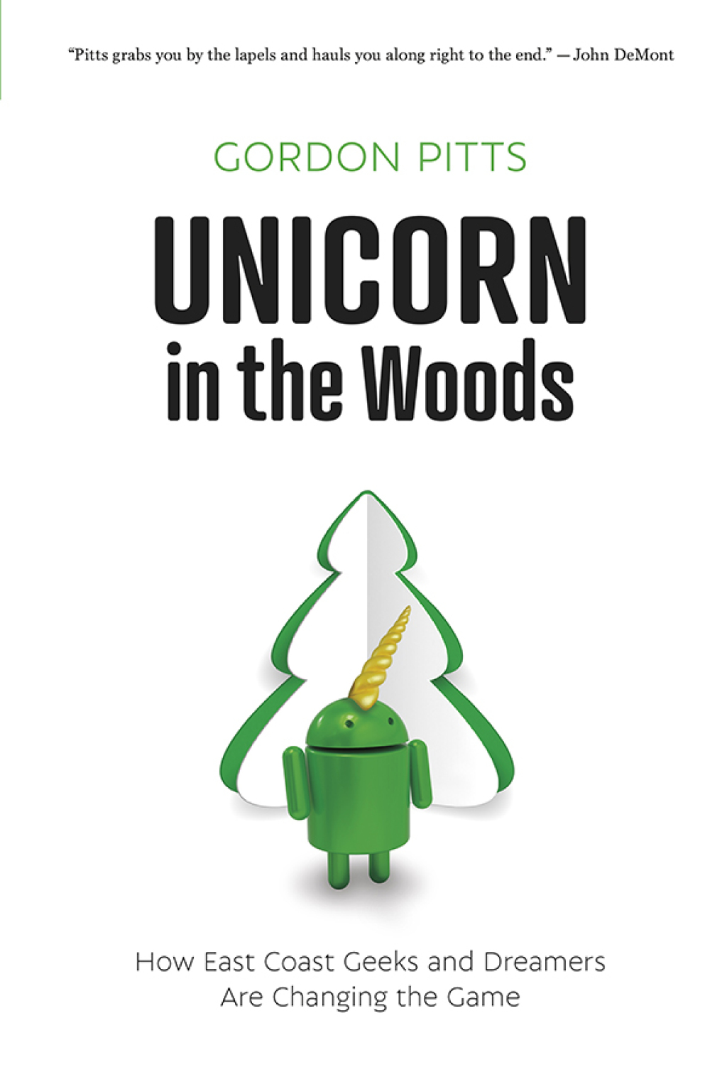 Unicorn in the Woods How East Coast Geeks and Dreamers Are Changing the Game - (PDF/EPUB Version)
